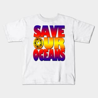 Save our oceans Kids T-Shirt